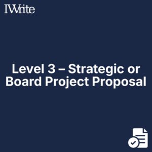 Level 3 – Strategic or Board Project Proposal